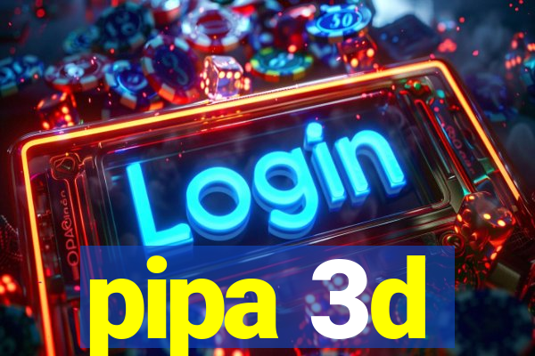 pipa 3d